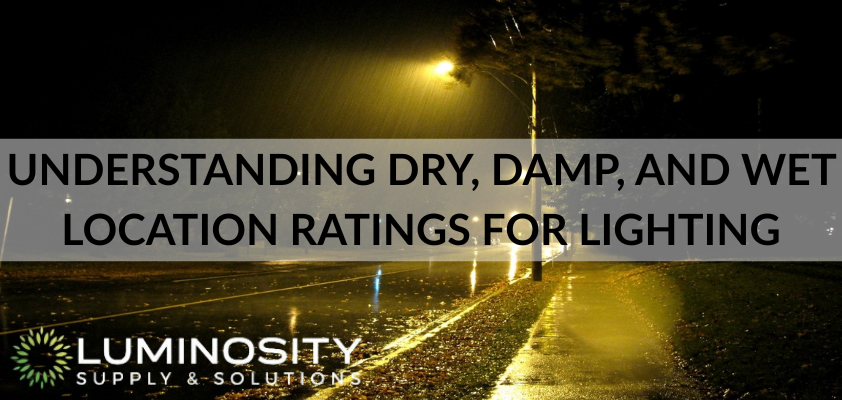 Understanding Dry, Damp, and Wet Location Ratings for Lighting